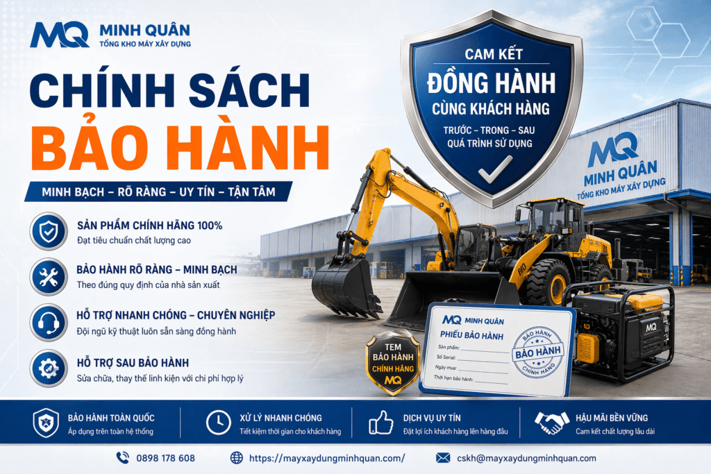 Chính sách bảo hành sản phẩm của tổng kho máy xây dựng Minh Quân