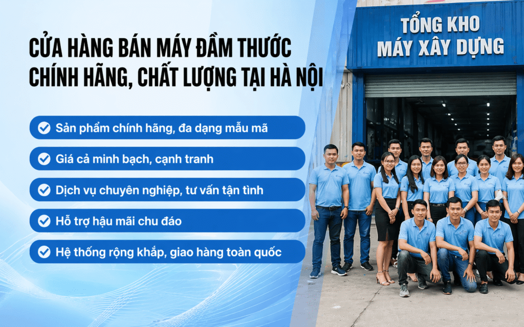Ở đâu bán máy đầm thước uy tín tại Hà Nội?