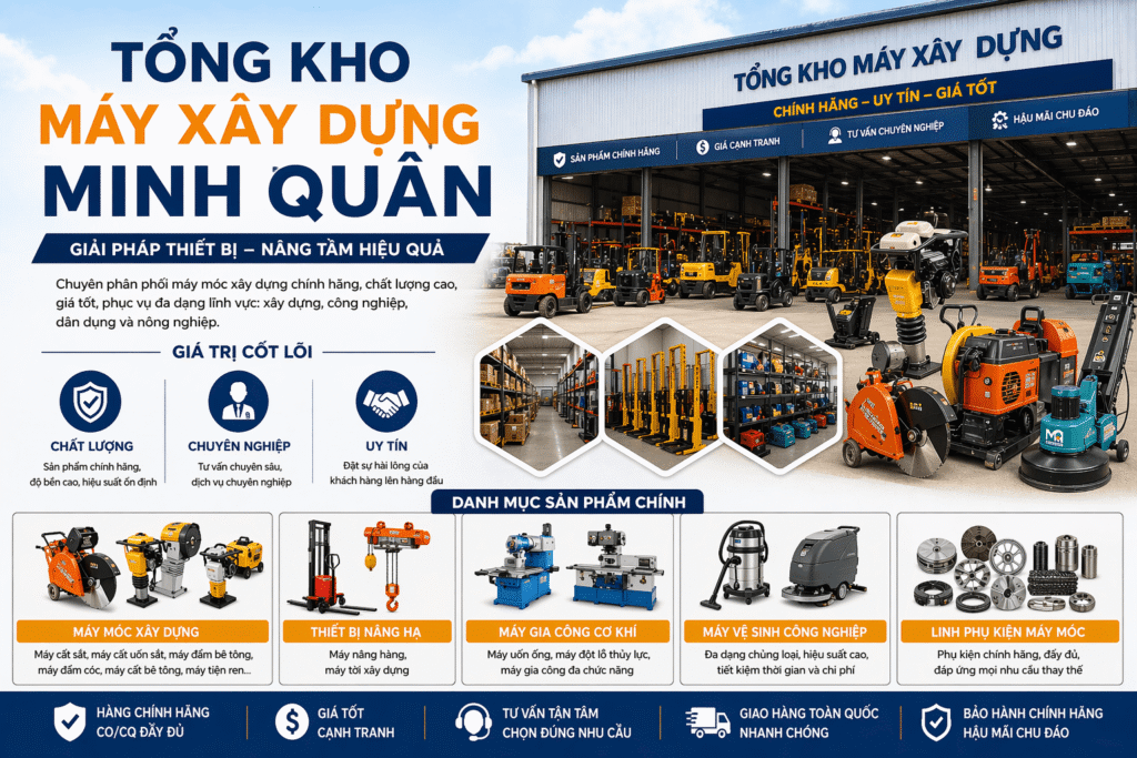 Giới thiệu tổng kho máy xây dựng Minh Quân