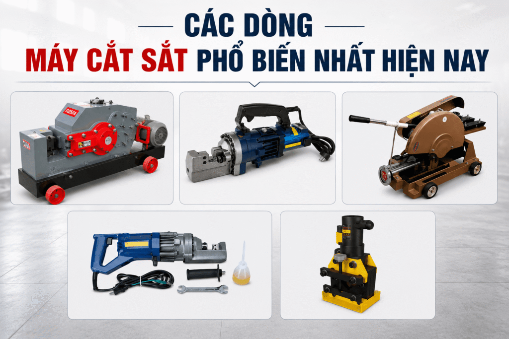 Các dòng máy cắt sắt phổ biến nhất hiện nay