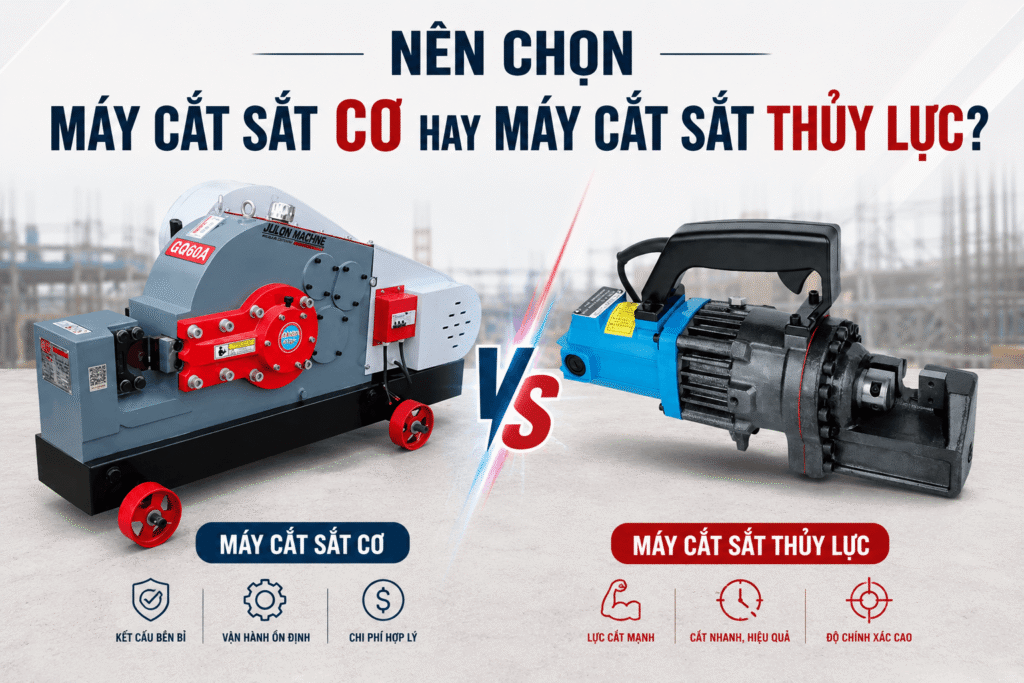 Nên chọn máy cắt sắt cơ hay máy cắt sắt thuỷ lực